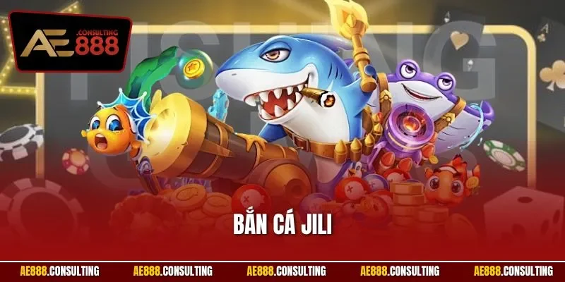 Bắn cá Jili